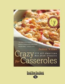 Crazy for Casseroles (EasyRead Large Edition): 275 All-American Hot-Dish Classics