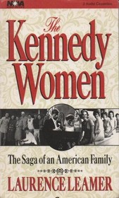 The Kennedy Women: The Saga of an American Family (Audio Cassette) (Abridged)