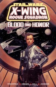 Blood and Honor (Star Wars: X-Wing Rogue Squadron, Volume 7)