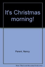 It's Christmas Morning!