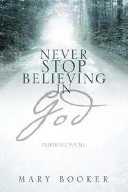 Never Stop Believing In God