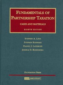 Fundamentals of Partnership Taxation, Cases and Materials (University Casebook Series)