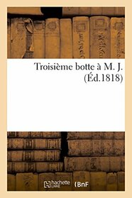Troisime botte  M. J. (French Edition)