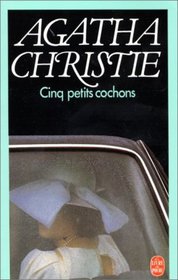Cinq Petits Cochons (Five Little Pigs) (Hercule Poirot, Bk 25) (French Edition)