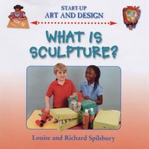What Is Sculpture? (Start Up Art & Design)
