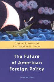 The Future of American Foreign Policy