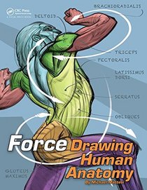 Drawing Human Anatomy with FORCE (Force Drawing Series)