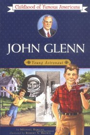 John Glenn: Young Astronaut (Childhood of Famous Americans)