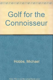 Golf for the connoisseur: A golfing anthology