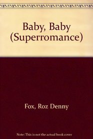Baby, Baby (Superromance)