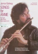 Songs for Annie: A Collection of Favorite Encores for Flute with Piano Accompaniment
