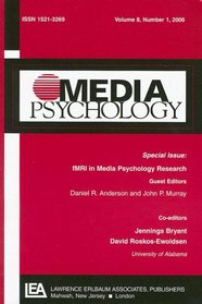 FMRI in Media Psychology Research: A Special Issue of Media Psychology