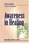 Awareness in Healing: Nurse as Healer Series