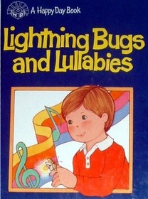 Lighting Bugs and Lullabies (Happy Day Book)