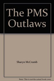 The PMS Outlaws