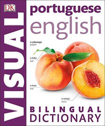 Portuguese-English Visual Bilingual Dictionary (DK Visual Dictionaries)