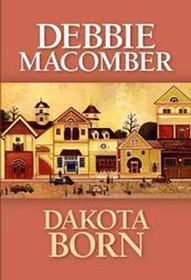 Dakota Born (Dakota, Bk 1) (Large Print)
