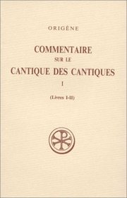 Commentaire sur le Cantique des cantiques (Sources chretiennes) (French Edition)