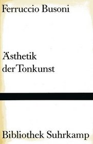 Entwurf einer neuen Asthetik der Tonkunst (Bibliothek Suhrkamp ; Bd. 397) (German Edition)