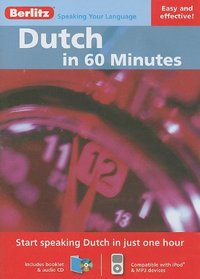 Berlitz Dutch in 60 Minutes (Berlitz in 60 Minutes) (Dutch Edition) (English and Dutch Edition)