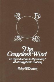 Ceaseless Wind: Introduction to the Theory of Atmospheric Motion