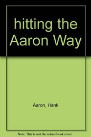 Hitting the Aaron way