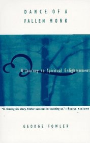 Dance of a Fallen Monk : A Journey to Spiritual Enlightenment
