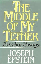 The Middle of My Tether: Familiar Essays