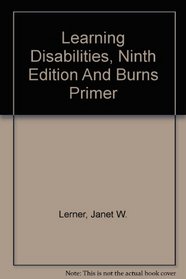 Learning Disabilities, Ninth Edition And Burns Primer