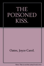 THE POISONED KISS.