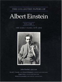 The Collected Papers of Albert Einstein, Volume 1: The Early Years, 1879-1902 (Original texts)