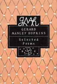 Gerard Manley Hopkins: Selected Poems (Bloomsbury Poetry Classics)