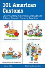 101 American Customs : Understanding Language and Culture Through Common Practices