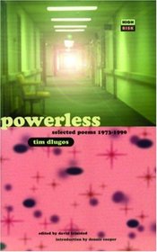 Powerless: Selected Poems 1973-1990 (High Risk Books)