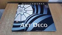 Art Deco (Masterworks)
