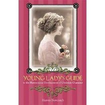 Young Lady's Guide : To the Harmonious Development of Christian Character