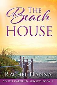 The Beach House (South Carolina Sunsets, Bk 1) (Large Print)