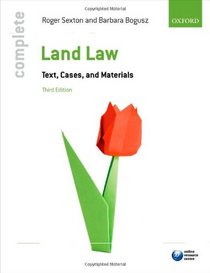 Complete Land Law: Text, Cases, and Materials