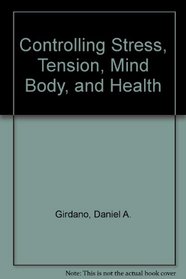 Controlling Stress, Tension, Mind Body, and Health