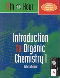 Introduction to Organic Chemistry I (11th Hour (Malden, Mass.).)