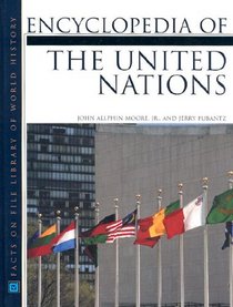 Encyclopedia of the United Nations (Facts on File Library of World History)
