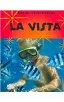 La Vista/sight (Nuestros Sentidos (Our Senses- Spanish)) (Spanish Edition)