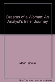 Dreams of a Woman: An Analyst's Inner Journey