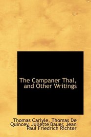 The Campaner Thal, and Other Writings