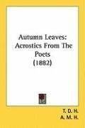 Autumn Leaves: Acrostics From The Poets (1882)