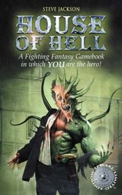 House of Hell: A Fighting Fantasy Gamebook in Which You Are the Hero! (Fighting Fantasy)