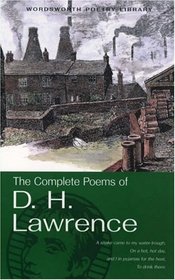 The Complete Poems of D. H. Lawrence (Wordsworth Poetry Library)