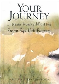 Your Journey: A Passage Through a Difficult Time (The Journeys)