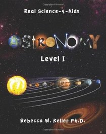 Level I Astronomy Real  Science-4-Kids