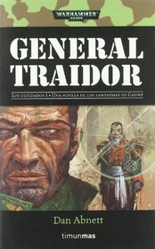 General Traidor (Traitor General) (Warhammer 40.000: Guant's Ghosts, Bk 8) (Spanish Edition)